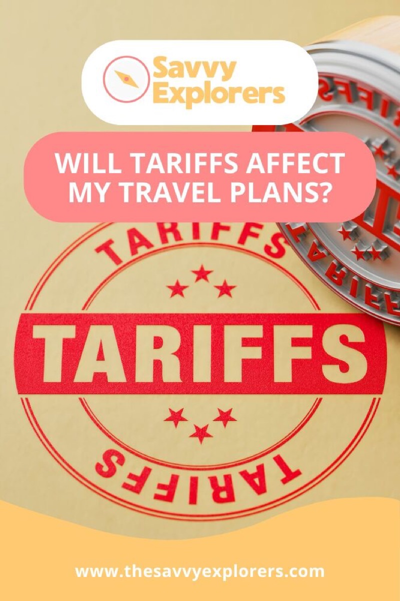 will new tariffs affect my travel plans heres what you need to know